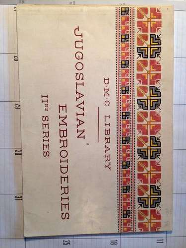 Yugoslavian Embroideries; DMC Library